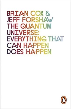 Seller image for The Quantum Universe: Everything that can happen does happen for sale by WeBuyBooks 2