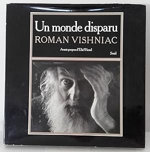 Un Monde disparu. Préface, légendes et commentaires de Roman Vishniac traduits de l'américain par...