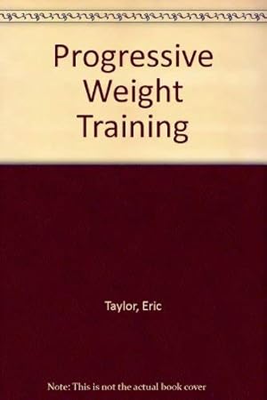 Bild des Verkufers fr Progressive Weight Training zum Verkauf von WeBuyBooks