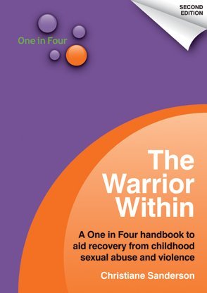 Seller image for The Warrior within a One in Four Handbook to Aid Recovery from Childhood Sexual Abuse and Violence for sale by WeBuyBooks