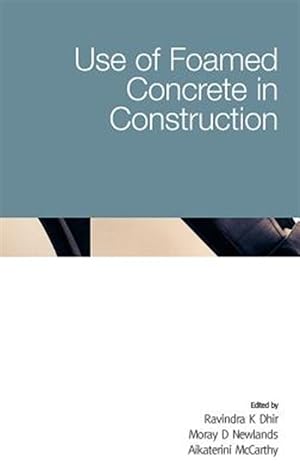 Image du vendeur pour Use of Foamed Concrete in Construction mis en vente par GreatBookPrices