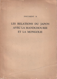 Les relations du Japon avec La Mandchourie et La Mongolie. Document B