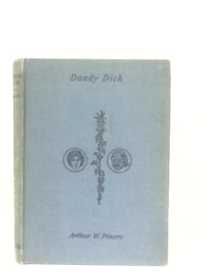 Bild des Verkufers fr Dandy Dick - A Farce in Three Acts zum Verkauf von World of Rare Books