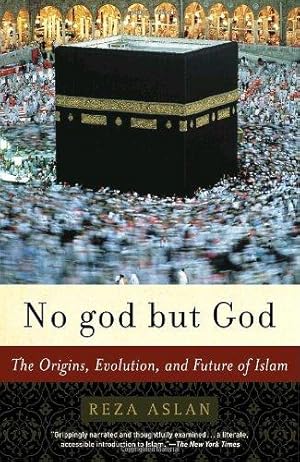 Bild des Verkufers fr No God but God: The Origins, Evolution, And Future of Islam zum Verkauf von WeBuyBooks