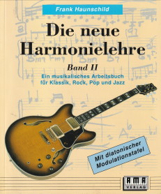 Die neue Harmonielehre Band II. Ein musikalisches Arbeitsbuch für Klassik, Rock, Pop und Jazz