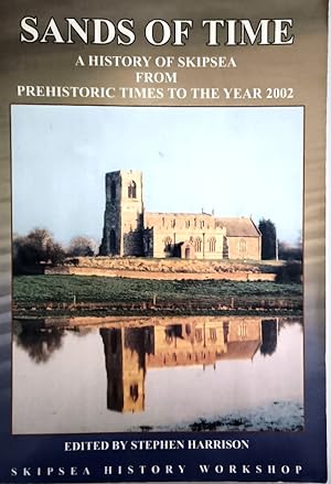 Sands of Time: A History of Skipsea from Prehistoric Times to the Year 2002