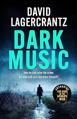 Seller image for Dark Music: The gripping new thriller from the author of THE GIRL IN THE SPIDER'S WEB for sale by WeBuyBooks