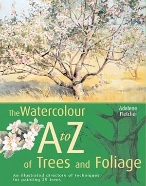 Bild des Verkufers fr Watercolour A to Z of Trees and Foliage zum Verkauf von WeBuyBooks