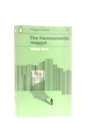 Bild des Verkufers fr The Hammersmith Maggot zum Verkauf von World of Rare Books