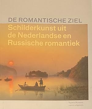 Seller image for De romantische ziel. Schilderkunst uit de Nederlandse en Russische romantiek for sale by Antiquariaat Schot