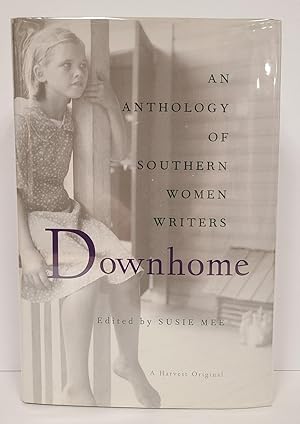 Seller image for Downhome An Anthology of Southern Women Writers for sale by Tall Stories Book & Print Gallery