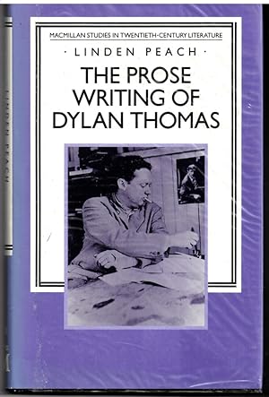 Seller image for The Prose Writing of Dylan Thomas (Studies in 20th Century Literature) Peach, Linden for sale by Literary Cat Books