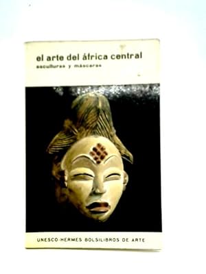 Bild des Verkufers fr El Arte del Africa Central zum Verkauf von World of Rare Books
