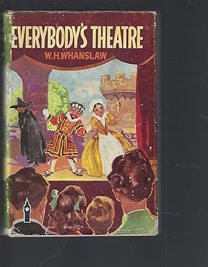 Image du vendeur pour Everybody's Theatre And How to Make It mis en vente par Peakirk Books, Heather Lawrence PBFA