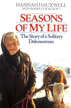 Seller image for Seasons of My Life: Story of a Solitary Daleswoman for sale by M Godding Books Ltd