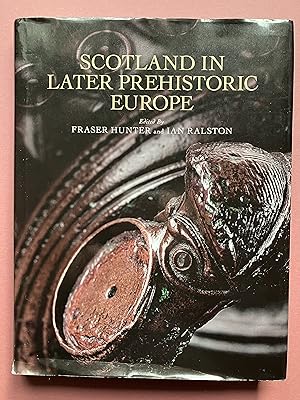 Image du vendeur pour SCOTLAND IN LATER PREHISTORIC EUROPE. mis en vente par Andrew Johnson Books