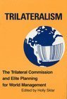 Bild des Verkufers fr Trilateralism: The Trilateral Commission and Elite Planning for World Management zum Verkauf von WeBuyBooks
