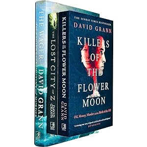 Seller image for David Grann Collection 3 Books Set (The Wager [Hardcover], Killers of the Flower Moon, The Lost City of Z) for sale by Books 4 People