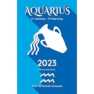 Seller image for Your Horoscope 2023 Book Aquarius 15 Month Forecast- Zodiac Sign, Future Reading for sale by Books 4 People