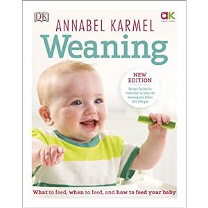 Seller image for Weaning: New Edition - What to Feed, When to Feed and How to Feed your Baby for sale by Books 4 People