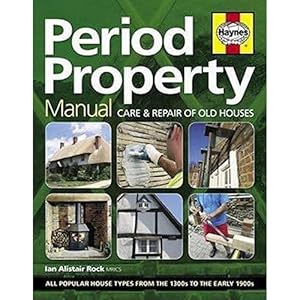 Imagen del vendedor de Haynes Period Property Manual Care And Repair Of Old Houses a la venta por Books 4 People