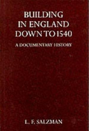 Bild des Verkufers fr Building in England Down to 1540: A Documentary History (Oxford Reprints S.) zum Verkauf von WeBuyBooks