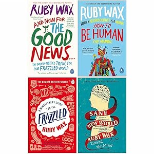 Immagine del venditore per Ruby Wax Collection 4 Books Set (And Now For The Good News, How To Be Human, A Mindfulness Guide For The Frazzled, Sane New World) venduto da Books 4 People