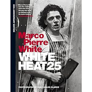 Seller image for White Heat 25: 25th anniversary edition by Marco Pierre White for sale by Books 4 People