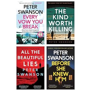 Seller image for Peter Swanson 4 Books Collection Set (The Kind Worth Killing, All the Beautiful Lies, Before She Knew Him, Every Vow You Break) for sale by usa4books