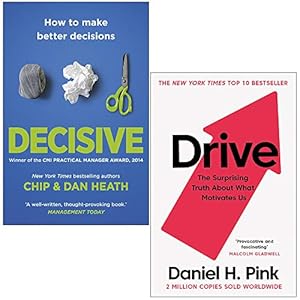 Seller image for Decisive How to Make Better Decisions By Chip Heath, Dan Heath & Drive The Surprising Truth About What Motivates Us By Daniel H. Pink 2 Books Collection Set for sale by usa4books