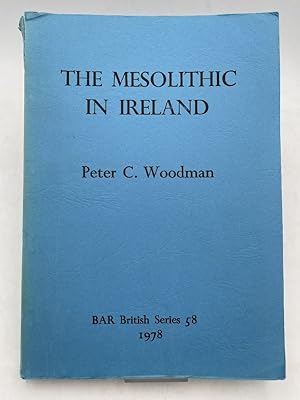 Bild des Verkufers fr The Mesolithic in Ireland. hunter-gatherers in an insular environment zum Verkauf von LIBRAIRIE GIL-ARTGIL SARL