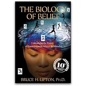 Image du vendeur pour The Biology of Belief: Unleashing the Power of Consciousness, Matter & Miracles Paperback ? 13 Oct. 2015 by Bruce H. Lipton PH. D. mis en vente par usa4books