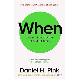 Image du vendeur pour When: The Scientific Secrets of Perfect Timing by Daniel H. Pink mis en vente par usa4books