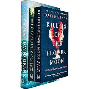 Immagine del venditore per David Grann Collection 3 Books Set (The Wager [Hardcover], Killers of the Flower Moon, The Lost City of Z) venduto da usa4books