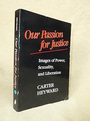 Immagine del venditore per OUR PASSION FOR JUSTICE: IMAGES OF POWER, SEXUALITY, AND LIBERATION venduto da Gage Postal Books