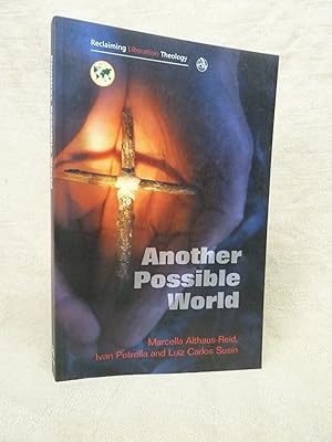 Imagen del vendedor de ANOTHER POSSIBLE WORLD [RECLAIMING LIBERATION THEOLOGY] a la venta por Gage Postal Books