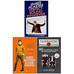 Seller image for Perfect Sound Whatever, James Acaster's Classic Scrapes and Taskmaster 3 Books Collection Set for sale by usa4books