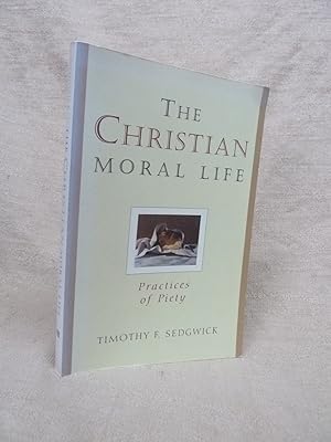 Seller image for THE CHRISTIAN MORAL LIFE PRACTICES OF PIETY [ PRESENTATION COPY SIGNED BY THE AUTHOR] for sale by Gage Postal Books