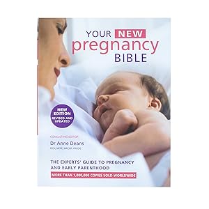 Immagine del venditore per Your New Pregnancy Bible: The Experts' Guide to Pregnancy and Early Parenthood venduto da usa4books
