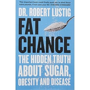 Seller image for Fat Chance: The Hidden Truth About Sugar, Obesity and Disease by Dr. Robert Lustig for sale by usa4books