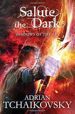 Bild des Verkufers fr Salute the Dark: 4 (Shadows of the Apt, 4) zum Verkauf von WeBuyBooks