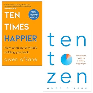 Seller image for Ten Times Happier and Ten to Zen By Owen O Kane 2 Books Collection Set for sale by usa4books