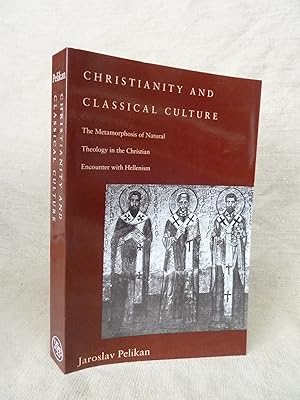 Bild des Verkufers fr CHRISTIANITY AND CLASSICAL CULTURE: THE METAMORPHOSIS OF NATURAL THEOLOGY IN THE CHRISTIAN ENCOUNTER WITH HELLENISM. GIFFORD LECTURES AT ABERDEEN 1992-1993. zum Verkauf von Gage Postal Books