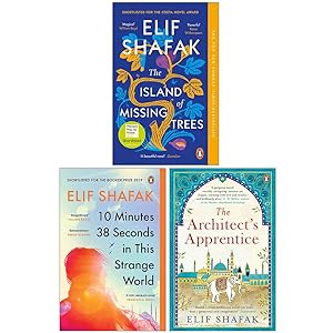 Seller image for Elif Shafak Collection 3 Books Set (The Island of Missing Trees, 10 Minutes 38 Seconds in this Strange World, The Architect's Apprentice) for sale by usa4books