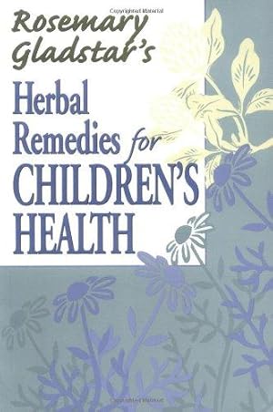 Bild des Verkufers fr Herbal Remedies for Childrens Health zum Verkauf von WeBuyBooks