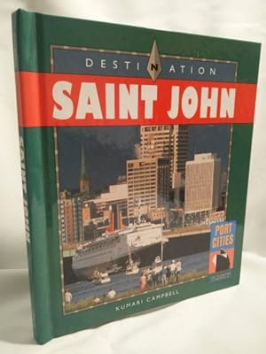 Immagine del venditore per Destination Saint John (Port Cities of North America) venduto da Dave Shoots, Bookseller