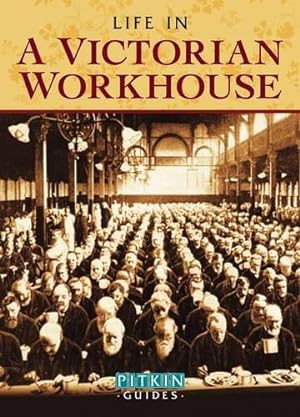 Bild des Verkufers fr Life in a Victorian Workhouse zum Verkauf von WeBuyBooks