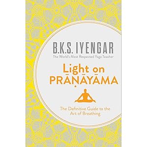 Seller image for Light on Pranayama: The Definitive Guide to the Art of Breathing by B.K.S. Iyengar for sale by usa4books