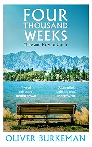 Immagine del venditore per Four Thousand Weeks: The smash-hit Sunday Times bestseller that will change your life venduto da WeBuyBooks