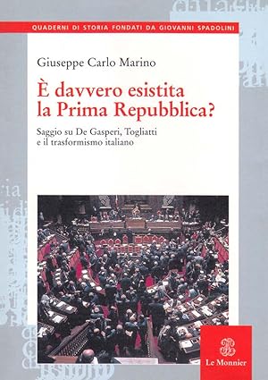 Image du vendeur pour  davvero esistita la prima Repubblica? Saggio su De Gasperi, Togliatti e il trasformismo italiano mis en vente par Il Salvalibro s.n.c. di Moscati Giovanni